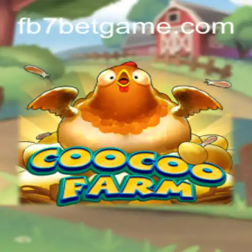 Exploring CooCooFarm: The Ultimate Gaming Experience Paired With FB7.bet Oficial